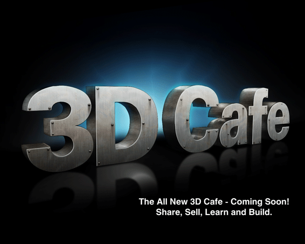 The All New 3D Cafe Coming Soon